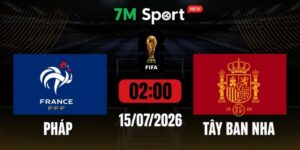 Soi Kèo Pháp Vs Tây Ban Nha 02h00 Ngày 15/07 - World Cup 2026 11 Soi Kèo Pháp Vs Tây Ban Nha 02h00 Ngày 15/07 - World Cup 2026